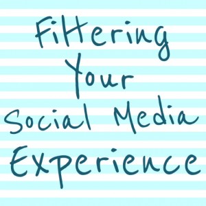 filtering social media experience