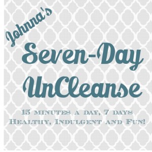 Johnna's Seven-Day UnCleanse
