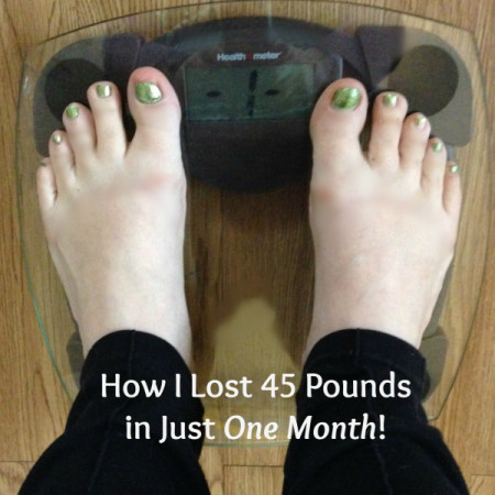 How I Lost 45 Pounds in Just One Month!