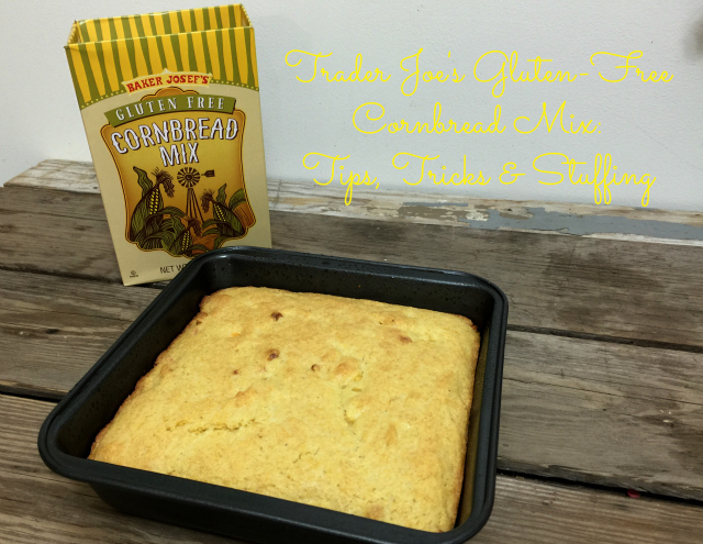 Trader Joe S Gluten Free Cornbread Mix Tips Tricks Stuffing