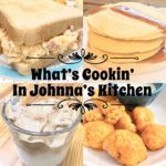 What's Cookin' In Johnna's Kitchen #3
