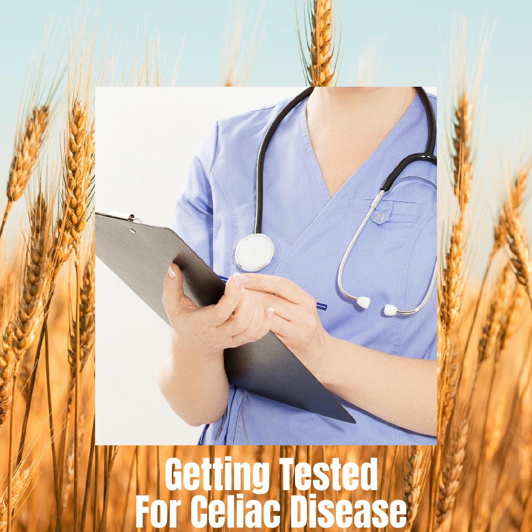 Getting Tested for Celiac Disease
